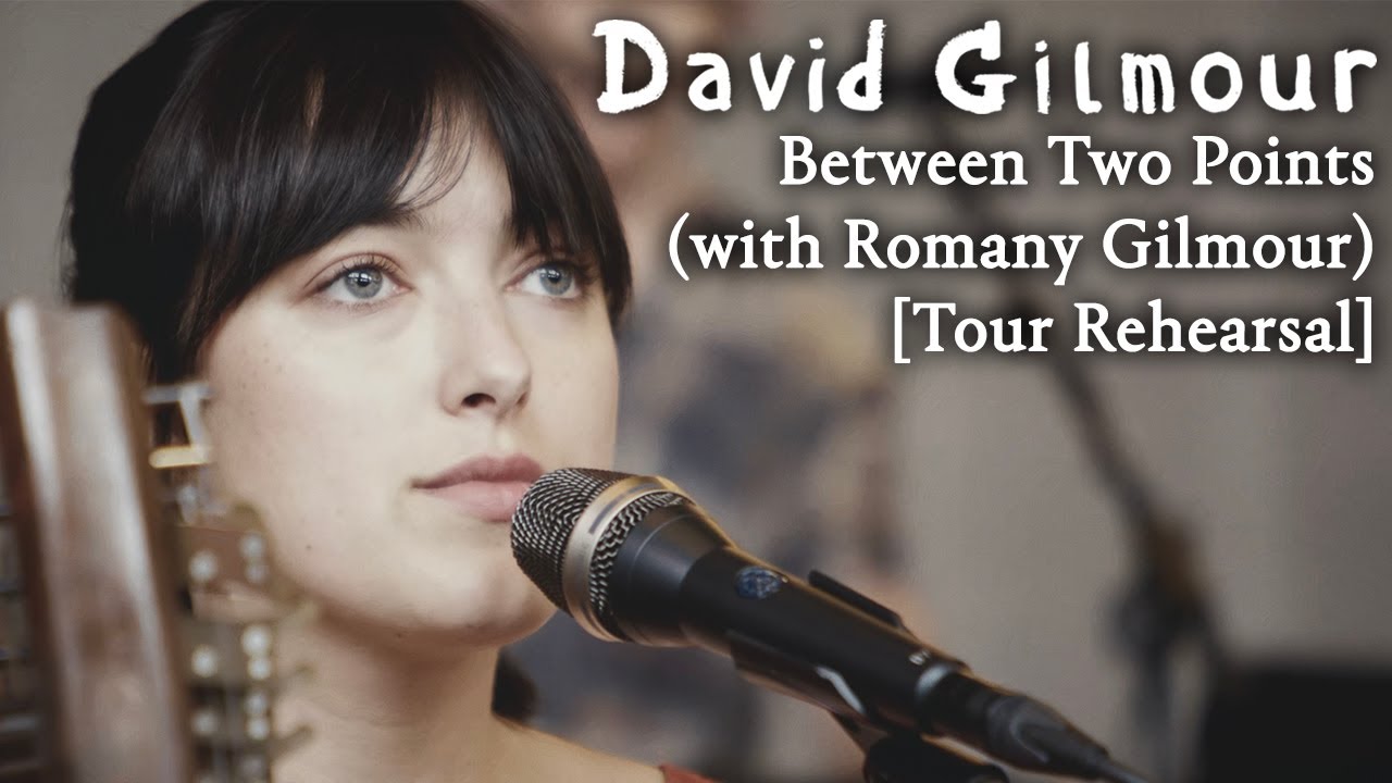 Between Two Points — David Gilmour with Romany Gilmour (tour rehearsal)